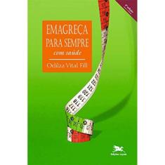 Emagreça Para Sempre Com Saúde