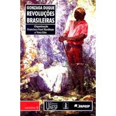 Revoluções brasileiras: Resumos históricos