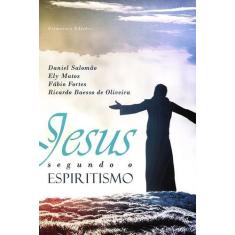 Jesus Segundo O Espiritismo - Primavera Edições