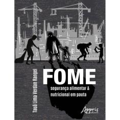Fome - Seguranca Alimentar E Nutricional Em Pauta