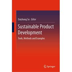 Sustainable Product Development: Tools, Methods and Examples