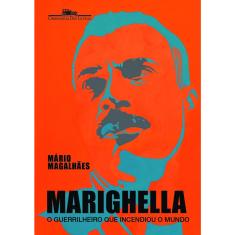 Livro - Marighella: O guerrilheiro que incendiou o mundo