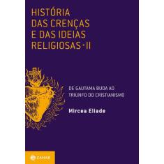 Livro - História das crenças e das ideias religiosas