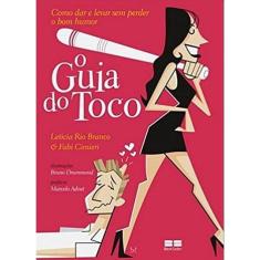 Livro - O guia do toco: como dar e levar sem perder o bom humor: Como dar e levar sem perder o bom humor