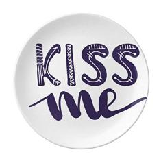 Kiss Me Linda citação feita à mão, Prato Decorativo de Porcelana Salver Prato de Jantar