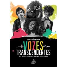 Vozes transcendentes: Os novos gêneros na música brasileira