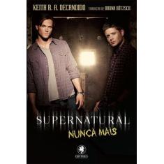 Livro - Supernatural - Nunca Mais