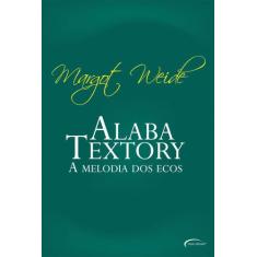 Livro - ALABA TEXTORY - II A MELODIA DOS ECOS