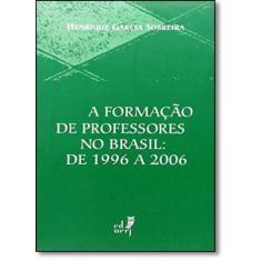 Formação de Professores no Brasil, A