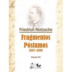 Livro - Fragmentos Póstumos - Vol. VII