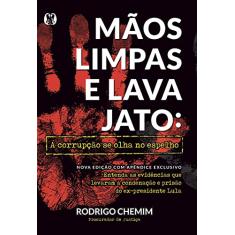 Mãos Limpas e Lava Jato: a Corrupção se Olha no Espelho
