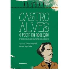 Castro Alves - O Poeta Da Aboliçao