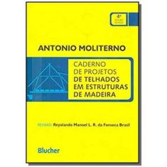 Caderno De Projetos De Telhados Em Estruturas De M - Edgard Blucher
