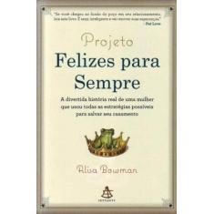 Projeto Felizes Para Sempre - GMT