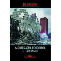 Livro - Globalização, Democracia E Terrorismo