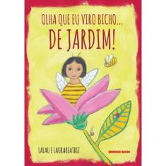 Livro - Olha que eu viro bicho... de jardim!