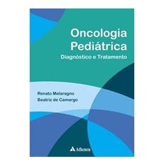Oncologia Pediátrica Diagnóstico e Tratamento