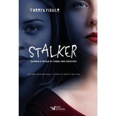 Livro - Stalker: Quando a inveja se torna uma obsessão