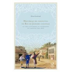 Livro - Histórias de conflitos no Rio de Janeiro colonial