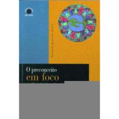 o Preconceito Em Foco - Análise De Obras Literárias Infanto-juvenis Reflexões Sobre História e Cul