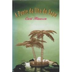 Ponte da Ilha do Sapo, A - CIA DAS LETRAS, 3