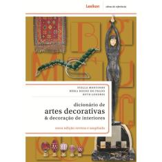 Dicionario De Artes Decorativas & Decoracao De Interiores