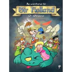 As Aventuras de Sir Holland - o Bravo