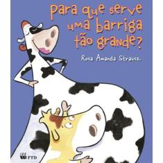 Livro - Para que serve uma barriga tão grande?