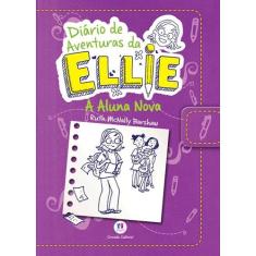 Livro - Diário de aventuras da Ellie - A aluna nova - Livro 2