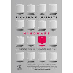 Livro - Mindware - Ferramentas Para Um Pensamento Mais Eficaz
