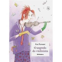 Livro - O Segredo do Violinista - Eva Furnari