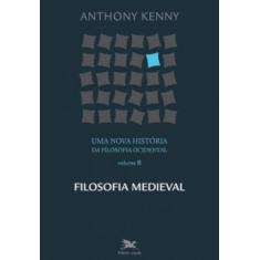 Uma Nova História Da Filosofia Ocidental - Vol. Ii: Filosofia Medieval