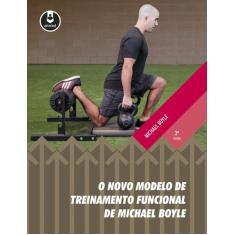 Livro - O Novo Modelo De Treinamento Funcional De Michael Boyle