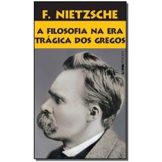 A filosofia na era trágica dos gregos