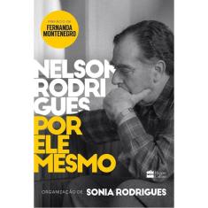 Nelson Rodrigues Por Ele Mesmo