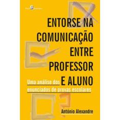 Entorse Na Comunicação Entre Professor E Aluno