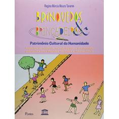 Brinquedos & Brincadeiras. Patrimônio Cultural da Humanidade
