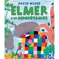 Livro - Elmer E Os Hipopótamos