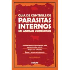 Livro: Guia de Controle de Parasitas Internos em Animais Autor: Ivo Ko