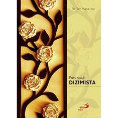 Para Voce, Dizimista