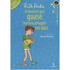 Livro - O menino que quase morreu afogado no lixo - moderna