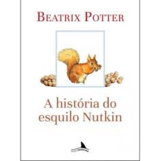A história do esquilo nutkin - EDIÇOES BARBATANA
