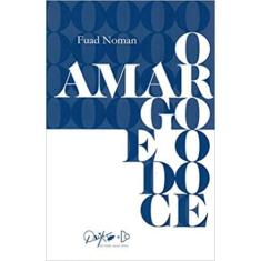 Amargo e o Doce, O - Publ. D. Quixote
