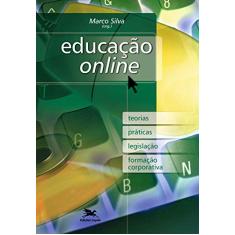 Educação "online": Teorias, práticas, legislação, formação corporativa