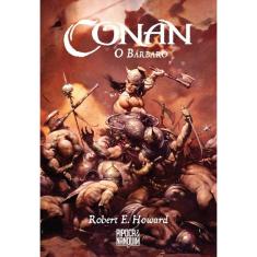 Conan , O Bárbaro - Livro I - Robert E. Howard