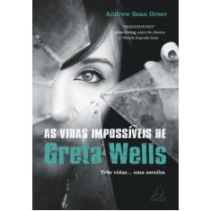 Livro - As Vidas Impossíveis De Greta Wells