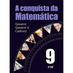 A Conquista Da Matemática - 9º Ano - Ftd