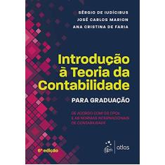 Introdução à teoria da contabilidade: Para graduação