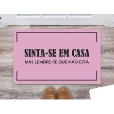 Tapete Capacho Decorativo Entrada Porta Sala Sinta-se em casa, mas lem