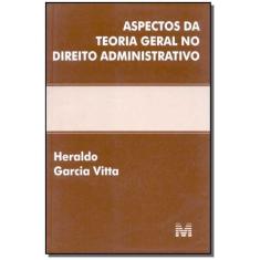 Livro - Aspectos da teoria geral no direito administrativo - 1 ed./200